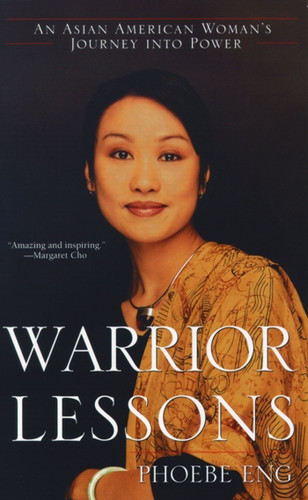 Warrior Lessons: An Asian American Woman's Journey into Power book cover by Phoebe Eng
