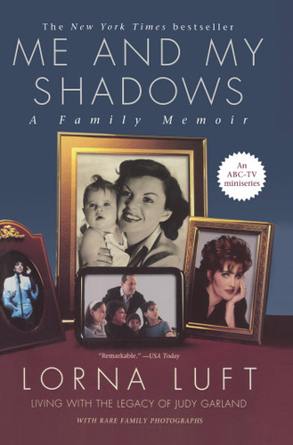 Me and My Shadows: A Family Memoir book cover by Lorna Luft