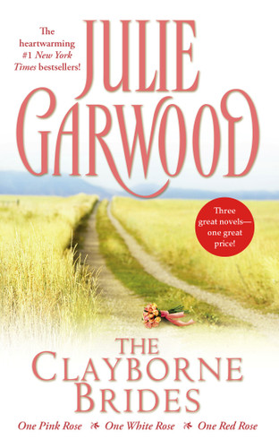 The Clayborne Brides: One Pink Rose, One White Rose, One Red Rose book cover by Julie Garwood