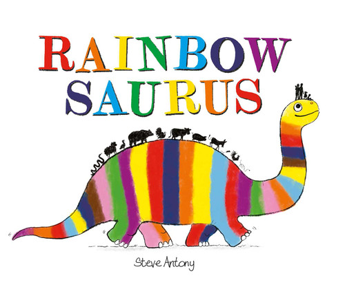 Rainbowsaurus book cover by Steve Antony