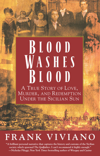 Blood Washes Blood: A True Story of Love, Murder, and Redemption Under the Sicilian Sun book cover by Frank Viviano