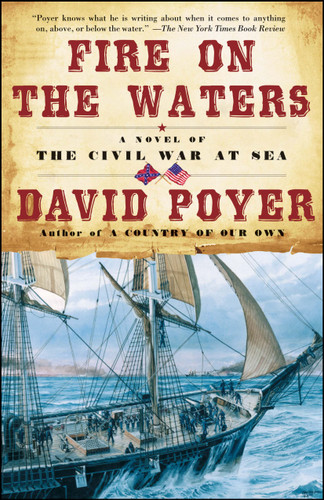 Fire on the Waters: A Novel of the Civil War at Sea book cover by David Poyer