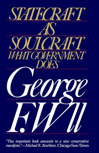 Statecraft as Soulcraft book cover by George F. Will