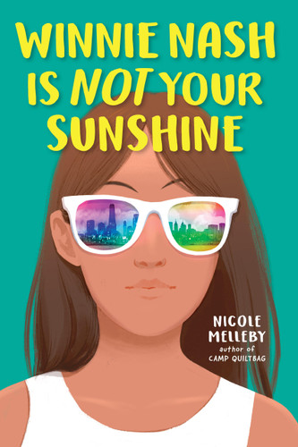 Winnie Nash Is Not Your Sunshine book cover by Nicole Melleby