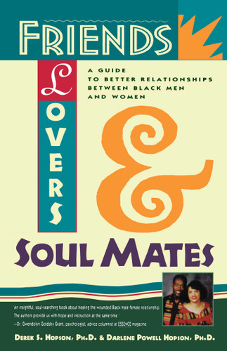Friends, Lovers, and Soulmates: A Guide to Better Relationships Between Black Men and Women book cover by Dr. Darlene Hopson