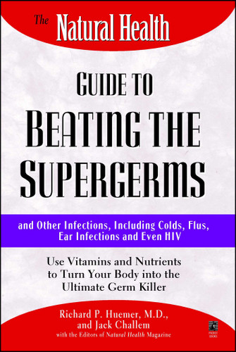 The Natural Health Guide to Beating Supergerms book cover by Jack Challem, Richard P. Huemer