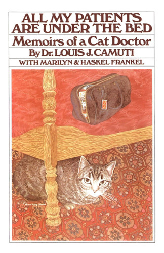All My Patients are Under the Bed book cover by Dr. louis J. Camuti