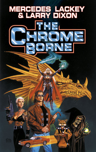 The Chrome Borne book cover by Mercedes Lackey, Larry Dixon