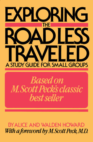 Exploring the Road Less Traveled: A Study Guide for Small Groups book cover by Alice Howard, Walden Howard