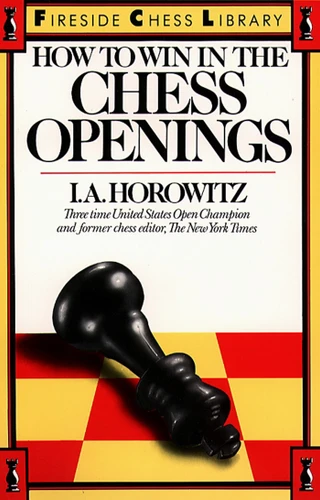 How to Win in the Chess Openings book cover by I. A. Horowitz