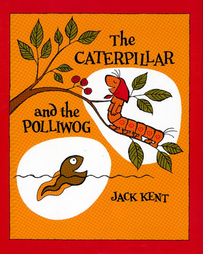 The Caterpillar and the Polliwog book cover by Jack Kent
