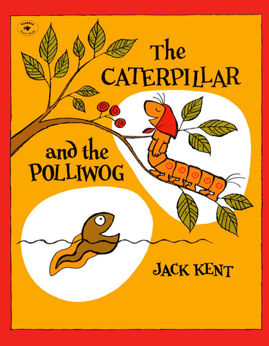The Caterpillar and the Polliwog book cover by Jack Kent