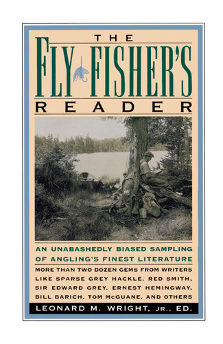 Fly Fisher's Reader: An Unabashedly Biased Sampling of Angling's Finest Literature book cover by 