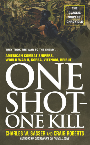 One Shot One Kill: One Shot One Kill book cover by Charles W. Sasser, Craig Roberts