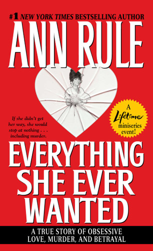 Everything She Ever Wanted book cover by Ann Rule