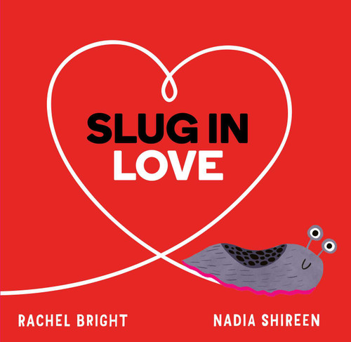 Slug in Love book cover by Rachel Bright