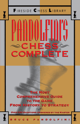 Pandolfini's Chess Complete: The Most Comprehensive Guide to the Game, from History to Strategy book cover by Bruce Pandolfini