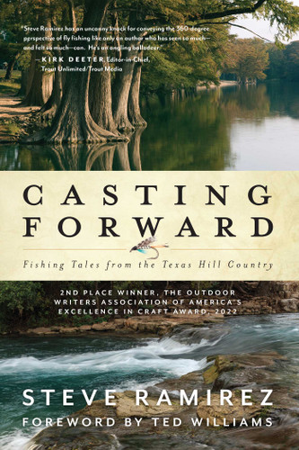 Casting Forward: Fishing Tales from the Texas Hill Country book cover by Steve Ramirez