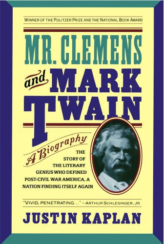 Mr. Clemens and Mark Twain: A Biography book cover by Justin Kaplan