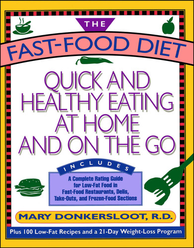 Fast Food Diet: Quick and Healthy Eating At Home and On the Go book cover by Mary Donkersloot