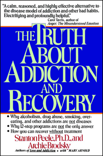 Truth About Addiction and Recovery book cover by Stanton Peele