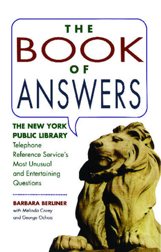 Book of Answers: The New York Public Library Telephone Reference Service's Most Unusual and Enter book cover by Barbara Berliner