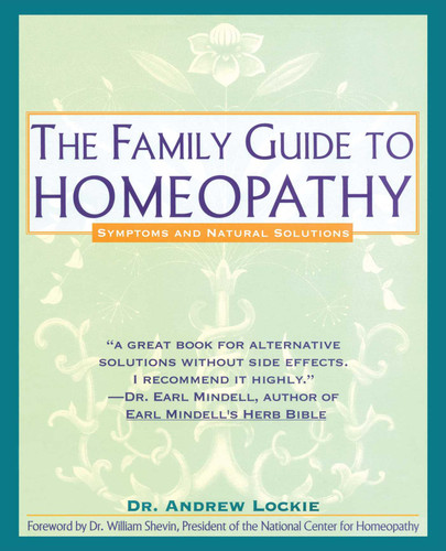 Family Guide to Homeopathy: Symptoms and Natural Solutions book cover by Andrew Lockie