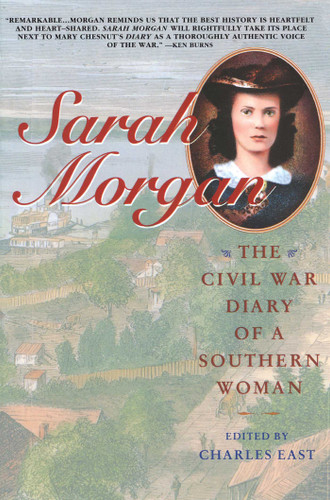 Sarah Morgan: The Civil War Diary Of A Southern Woman book cover by Charles East