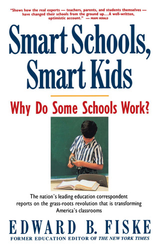 Smart Schools, Smart Kids: Why Do Some Schools Work? book cover by Edward Fiske
