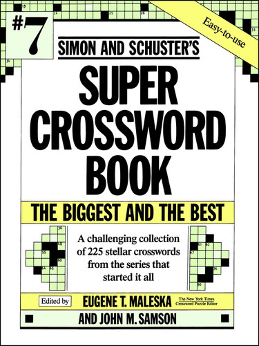Simon & Schuster Super Crossword Puzzle Book #7 (S&S Super Crossword Puzzles) book cover by Eugene T. Maleska