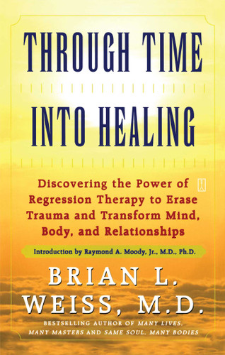 Through Time Into Healing book cover by Brian L. Weiss