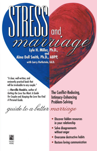 STRESS AND MARRIAGE: The Conflict-Reducing, Intimacy-Ehancing, Problem-Solving Guide to a Better Marriage book cover by Miller & smith