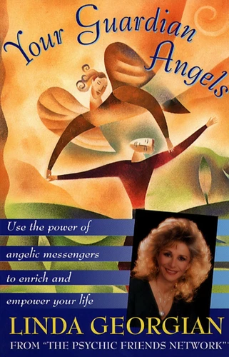 Your Guardian Angels: Use the Power of Angelic Messengers to Enrich and Empower Your Life book cover by Linda Georgian