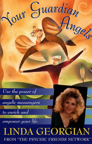 Your Guardian Angels: Use the Power of Angelic Messengers to Enrich and Empower Your Life book cover by Linda Georgian