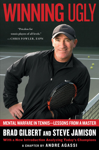 Winning Ugly: Mental Warfare in Tennis--Lessons from a Master book cover by Brad Gilbert, Steve Jamison