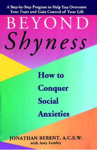 BEYOND SHYNESS: HOW TO CONQUER SOCIAL ANXIETY STEP: How to Conquer Social Anxieties book cover by Jonathan Berent