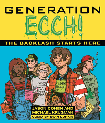 GENERATION ECCH: A Brutal Feel-up Session with Today's Sex-Crazed Adolescent Populace book cover by Jason Cohen, Michael Krugman