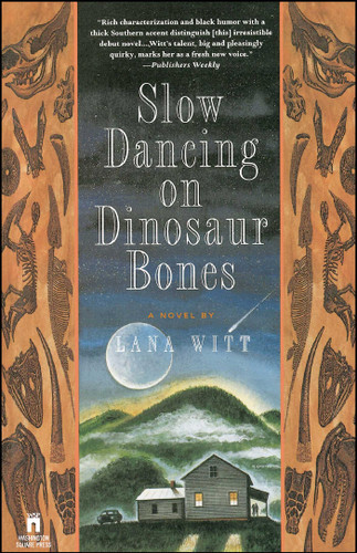 Slow Dancing on Dinosaur Bones: A Novel book cover by Lana Witt
