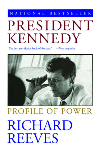 President Kennedy: Profile of Power book cover by Richard Reeves