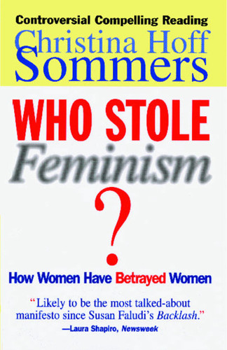 Who Stole Feminism?: How Women Have Betrayed Women book cover by Christina Hoff Sommers