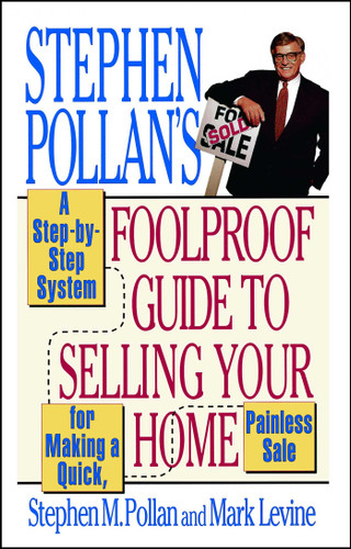 Stephen Pollan's Foolproof Guide to Selling Your Home book cover by Stephen M. Pollan, Mark Levine