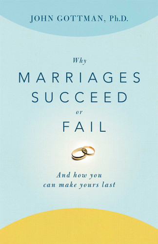 Why Marriages Succeed or Fail: And How You Can Make Yours Last book cover by John Gottman