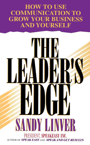 The Leader's Edge: How to Use Communication to Grow Your Business and Yourself book cover by Sandy Linver