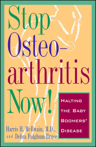 Stop Osteoarthritis Now: Halting the Baby Boomer's Disease book cover by Debra Fulgham Bruce, Harris H. Mcilwain
