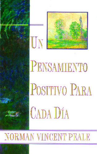 Un Pensamiento Positiva Para Cada Dia (Positive Thinking Every Day): (Positive Thinking Every Day) book cover by Dr. Norman Vincent Peale