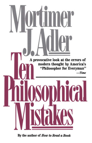 Ten Philosophical Mistakes book cover by Mortimer J. Adler