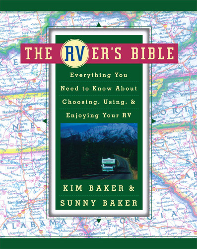 The RVer's Bible: Everything You Need to Know About Choosing, Using, & Enjoying Your RV book cover by Sunny Baker, Kim Baker