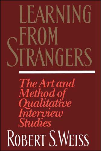 Learning From Strangers: The Art and Method of Qualitative Interview Studies book cover by Robert S. Weiss