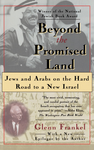 Beyond the Promised Land: Jews and Arabs on the Hard Road to a New Israel book cover by Glenn Frankel
