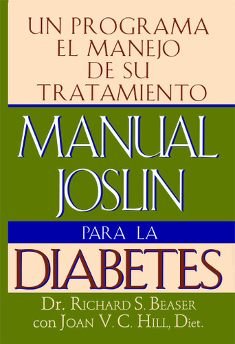 Manual Joslin Para la Diabetes: Un Programa Para el Manejo de Su Tratamiento book cover by Richard S. Beaser